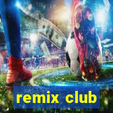 remix club