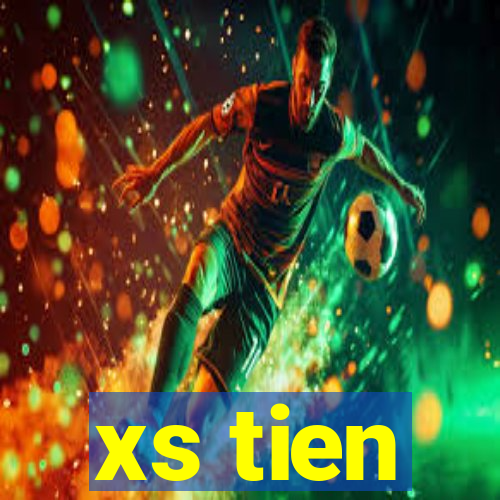 xs tien