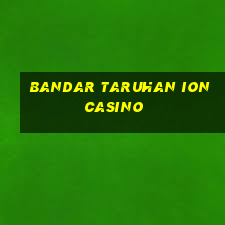 bandar taruhan ion casino