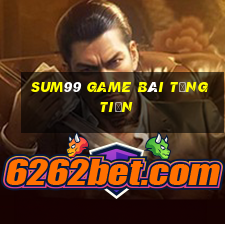 Sum99 Game Bài Tặng Tiền