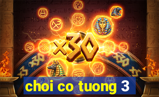 choi co tuong 3