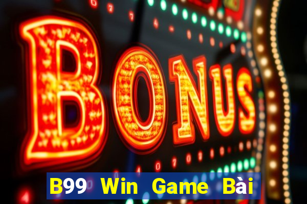 B99 Win Game Bài Uno Miễn Phí