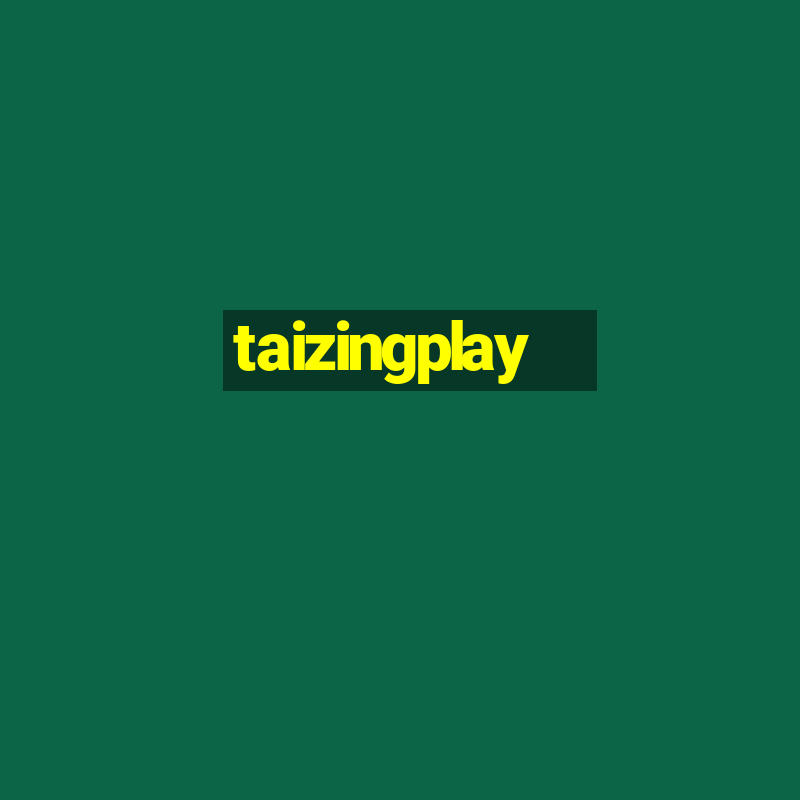 taizingplay