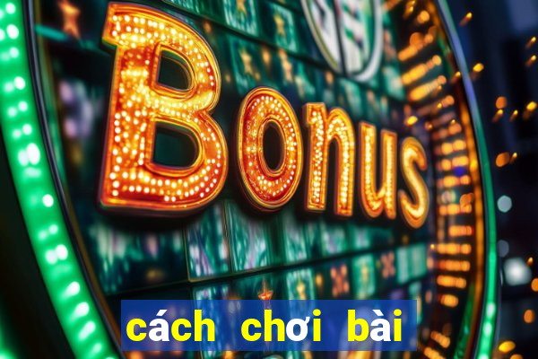 cách chơi bài Liêng luôn thắng