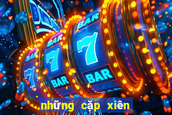 những cặp xiên 2 hay về