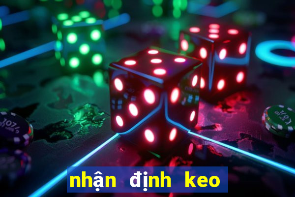 nhận định keo nha cai