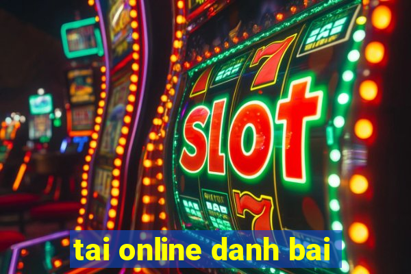 tai online danh bai