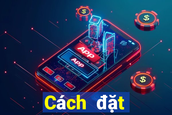 Cách đặt cược XSDN ngày 14