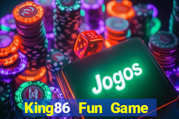 King86 Fun Game Bài Trực Tuyến