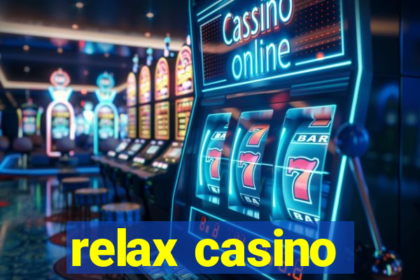 relax casino