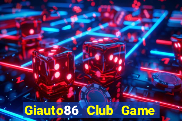 Giauto86 Club Game Bài Y8