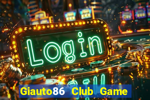 Giauto86 Club Game Bài Y8