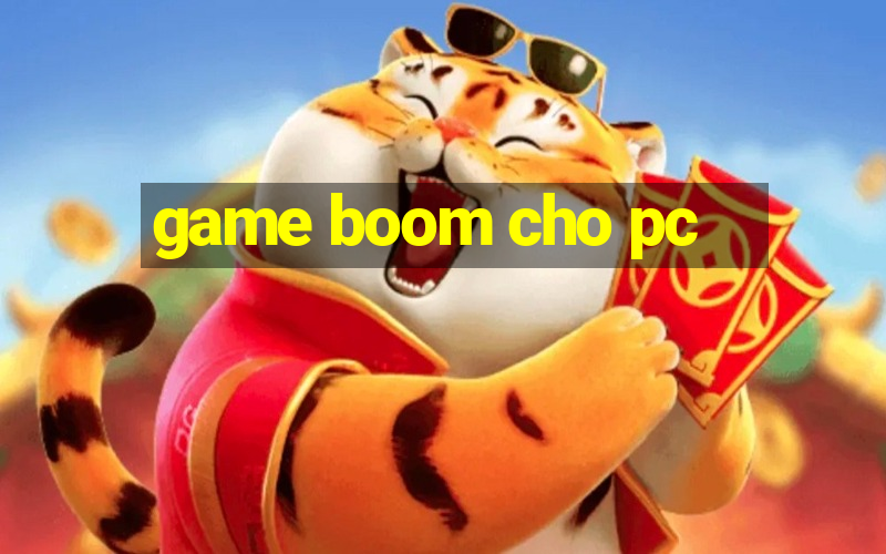 game boom cho pc