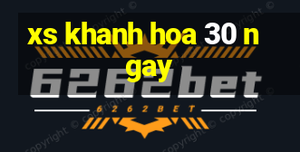 xs khanh hoa 30 ngay