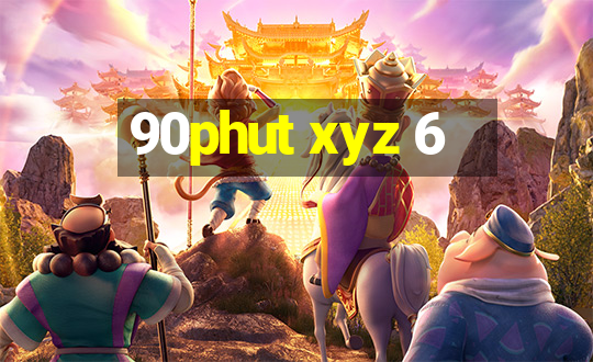 90phut xyz 6