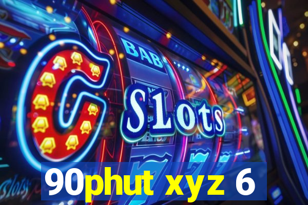 90phut xyz 6