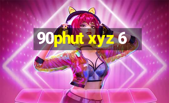 90phut xyz 6