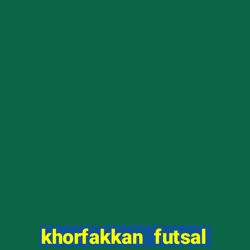 khorfakkan futsal club hall