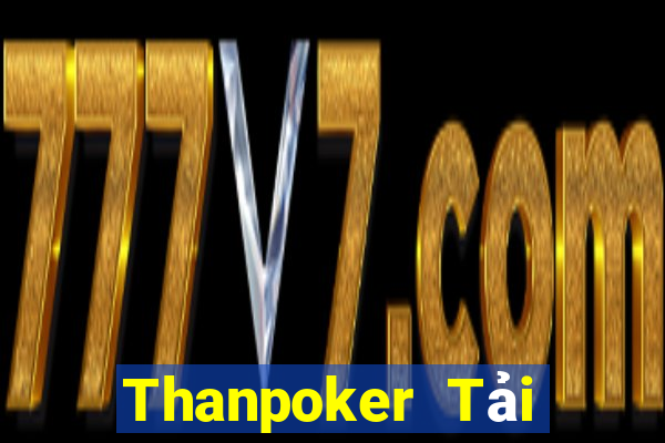 Thanpoker Tải Game Bài