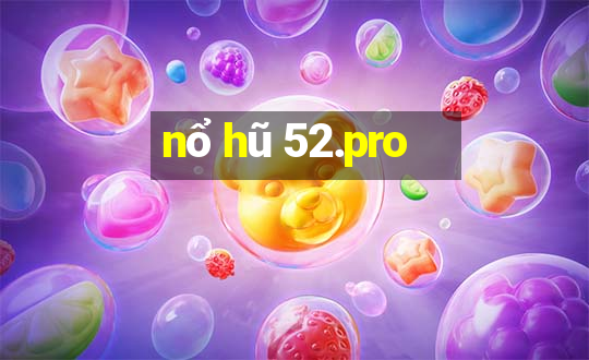 nổ hũ 52.pro