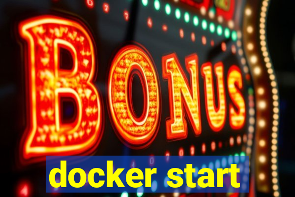 docker start