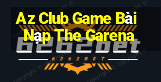 Az Club Game Bài Nạp The Garena