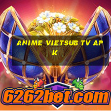 anime vietsub tv apk