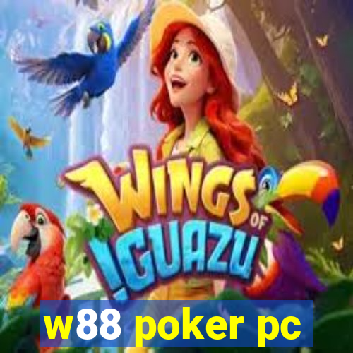 w88 poker pc