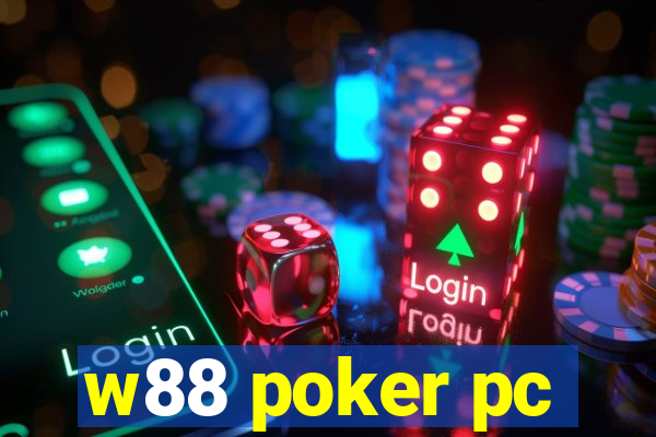 w88 poker pc