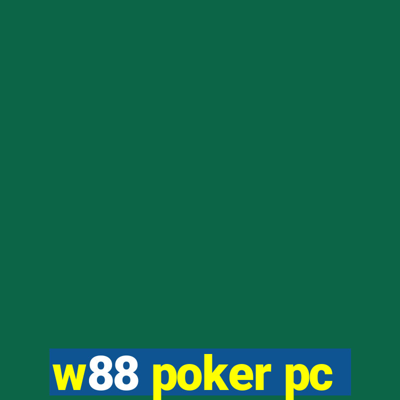 w88 poker pc