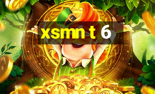 xsmn t 6