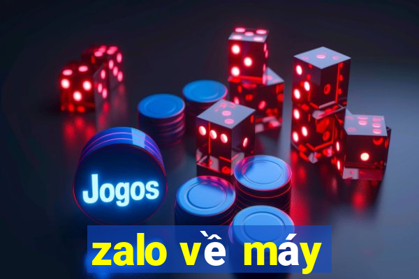 zalo về máy