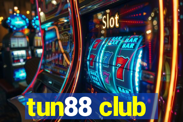 tun88 club