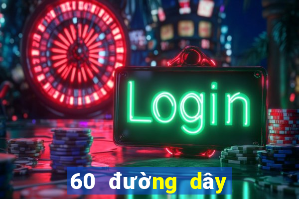 60 đường dây lô đề