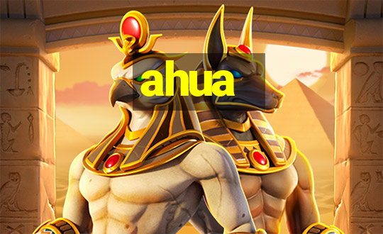 ahua