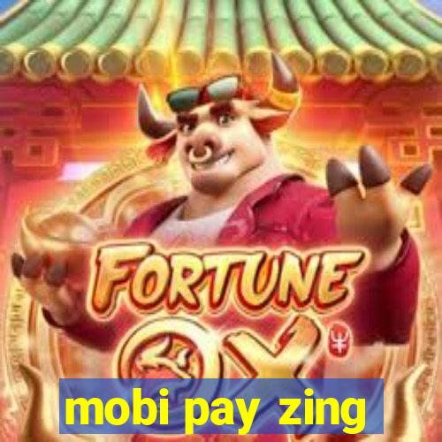 mobi pay zing