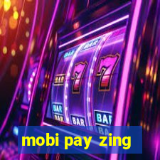 mobi pay zing