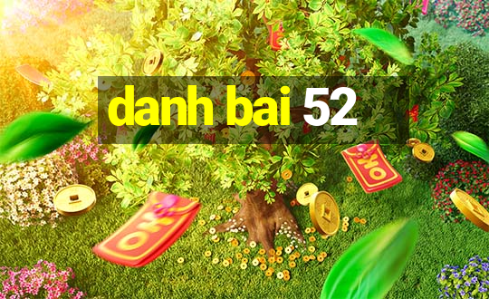 danh bai 52