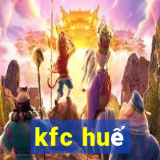 kfc huế