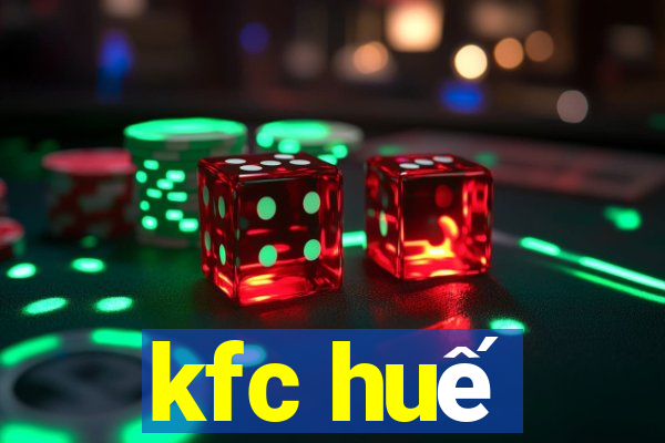 kfc huế