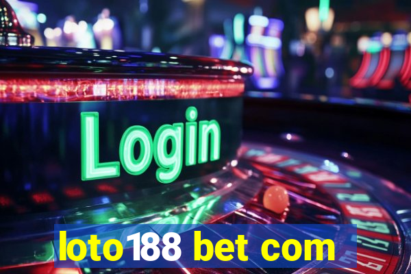 loto188 bet com