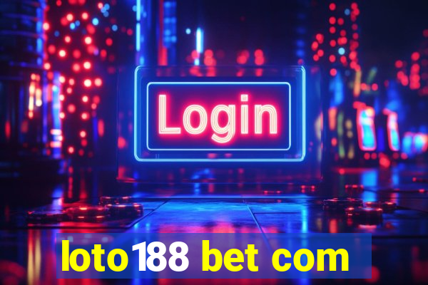 loto188 bet com