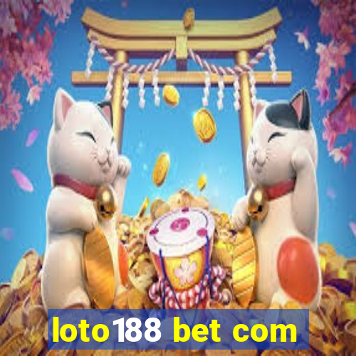 loto188 bet com