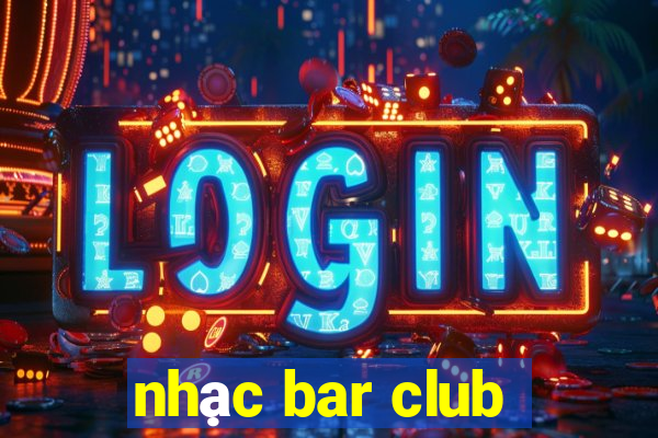 nhạc bar club