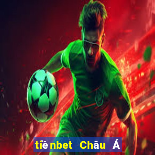 tiềnbet Châu Á Thể thao 8