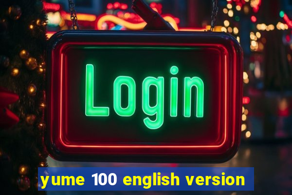 yume 100 english version