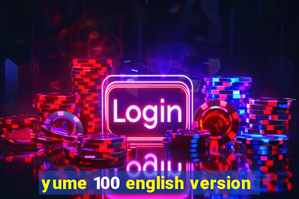 yume 100 english version