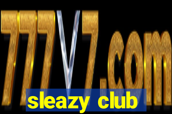 sleazy club