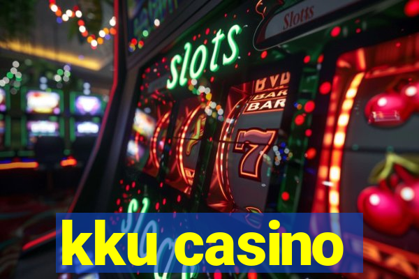 kku casino