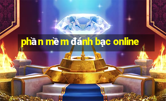 phần mềm đánh bạc online